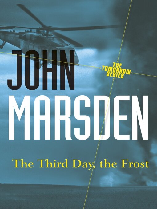 Title details for The Third Day, the Frost by John Marsden - Available